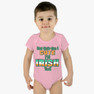 Not Only Am I Cute, I'm Irish Too Onesie