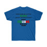 Printify Everyone's A Little Irish on St. Patrick's Day, Except Italians - We are still Italian! t-shirt 