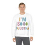 Printify I'm So Eggstra Sweatshirt 