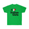 I Love Italian Girls Italian T-Shirt