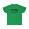 Dear Parents, Tag You're T-shirt