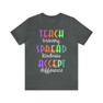 Teach Bravery, Spread Kindness, Accept Difference Bella Canvas T-shirts