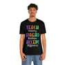 Teach Bravery, Spread Kindness, Accept Difference Bella Canvas T-shirts
