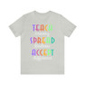  Teach Bravery, Spread Kindness, Accept Difference Bella Canvas T-shirts 