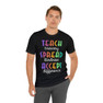  Teach Bravery, Spread Kindness, Accept Difference Bella Canvas T-shirts 