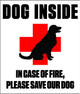  Dog Inside!  In case of Fire, Please Save our Dog Sticker 