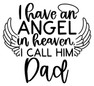  I Have An Angel in Heaven and I Call them.....Sticker 