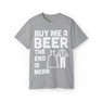  Buy Me A Beer - The End Is Near Custom Venmo T-Shirt 