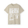  Buy Me A Beer - The End Is Near Custom Venmo T-Shirt 