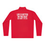 Life Is Better On The Boat Custom Unisex Quarter-Zip Pullover