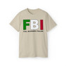 FBI - Full Blooded Italians - Italian T-Shirt