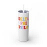 Delta Phi Epsilon Skinny Tumbler with Straw, 20oz