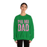 Phi Mu Dad Crewneck Sweatshirts