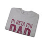 Pi Beta Phi Dad Crewneck Sweatshirts