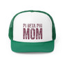 Pi Beta Phi Mom Trucker Caps