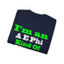  I'm an A E Phi Kind of Guy Tees 