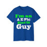  I'm an A E Phi Kind of Guy Tees 