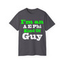  I'm an A E Phi Kind of Guy Tees 
