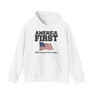 America First - Make America Great Again Hooded Sweatshirts