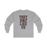  They Not Like Us Mason Long Sleeve T-Shirt 