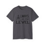  Always On The Level Mason T-Shirt 