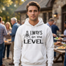 Always On The Level Mason Hooded Sweatshirts