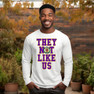  Omega Psi Phi They Not Like Us Long Sleeve T-shirts 