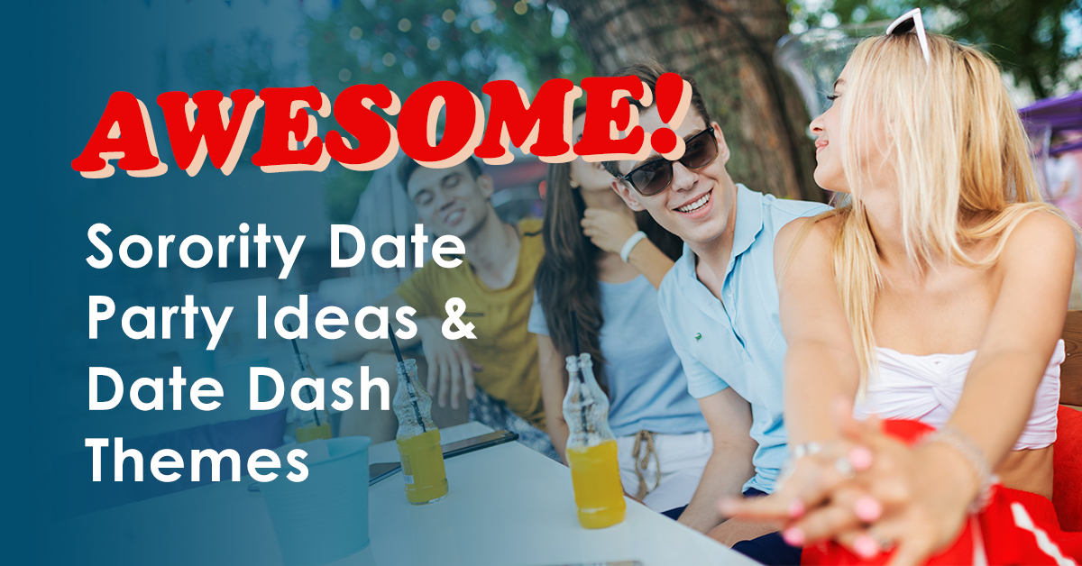 9 Awesome Sorority Date Party Ideas & Date Dash Themes Greek Gear