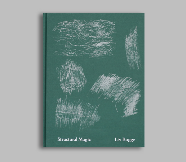Liv Bugge: Structural Magic Book