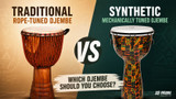 Traditional vs Synthetic Djembe: Which Drum Should You Choose?
