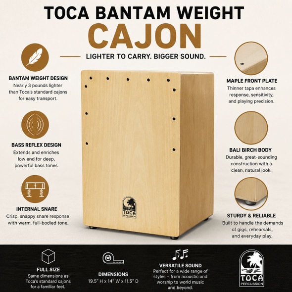 Feature guide for Toca Bantam Weight Cajon showing lightweight design, maple front plate, Bali Birch body, bass reflex construction, and internal snare system