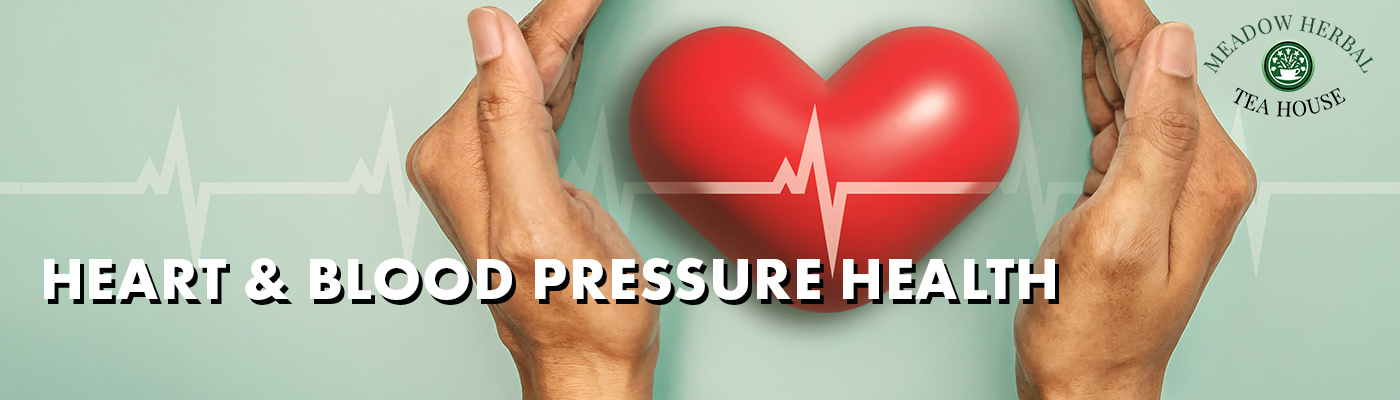 Heart and Blood Pressure Health at Meadow Herbal Tea House