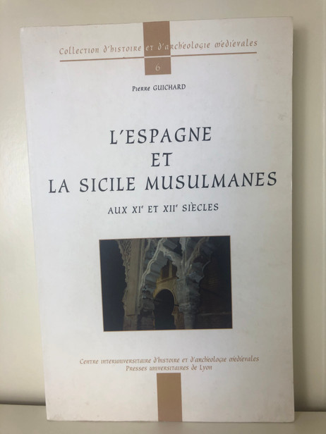 L'Espagne et la Sicile  musulmanes aux XIe et XIIIe siècles