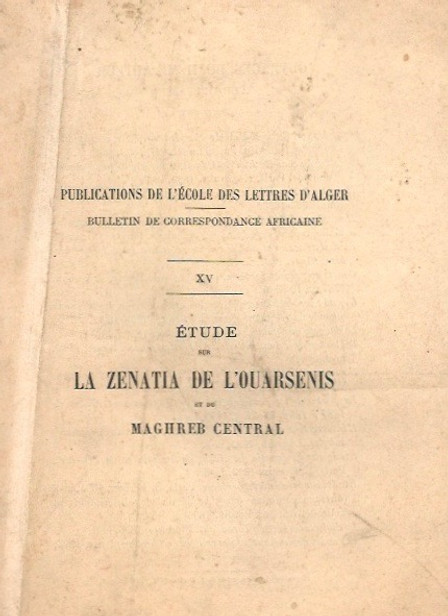 Étude sur la Zenatia de l'Ouarsenis et du Maghreb Central