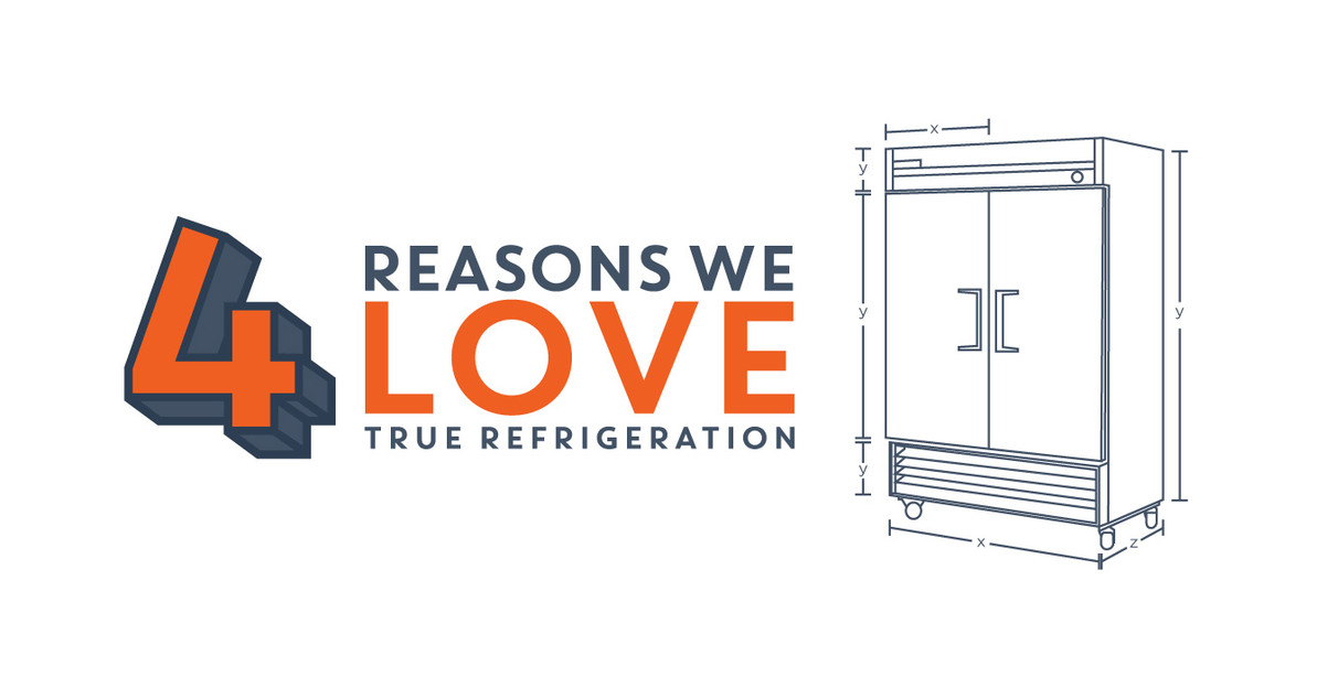 4 Reasons We Love True Refrigeration