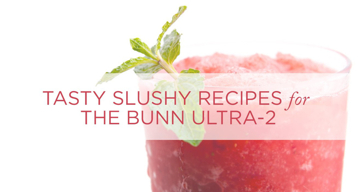 Tasty Slushy Recipes For the Bunn Ultra-2