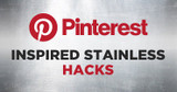 Pinterest-Inspired Stainless Hacks