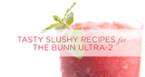 Tasty Slushy Recipes For the Bunn Ultra-2