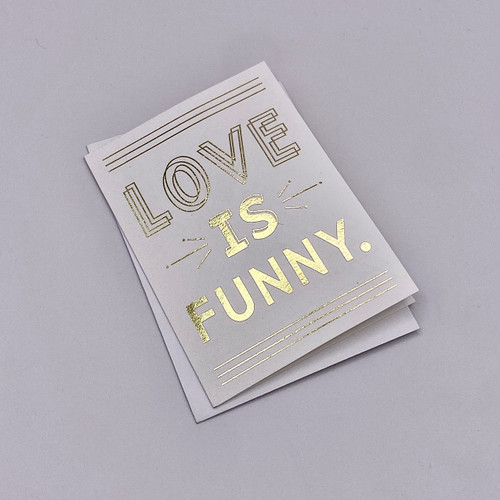 "LOVE IS FUNNY" CARD