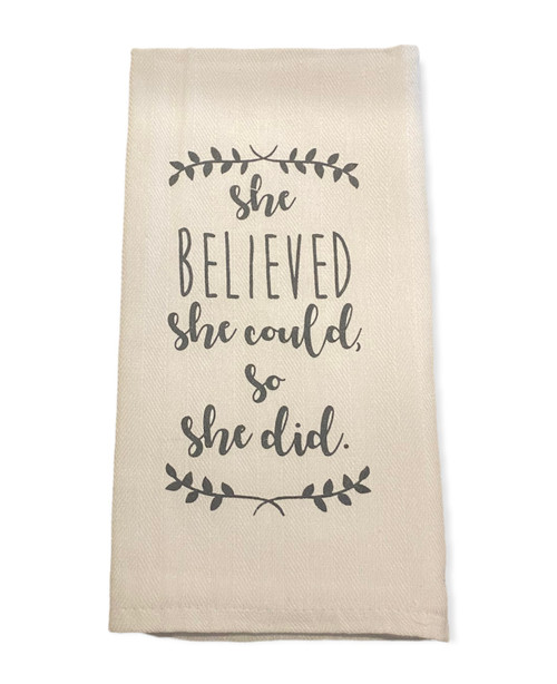 SHE BELIEVED SHE COULD TEA TOWEL