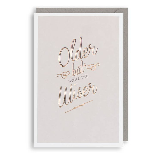 OLDER BUT WISER BIRTHDAY CARD