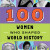 100 WOMEN WHO SHAPED WORLD HISTORY