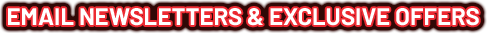 Email Newsletters & Exclusive Offers