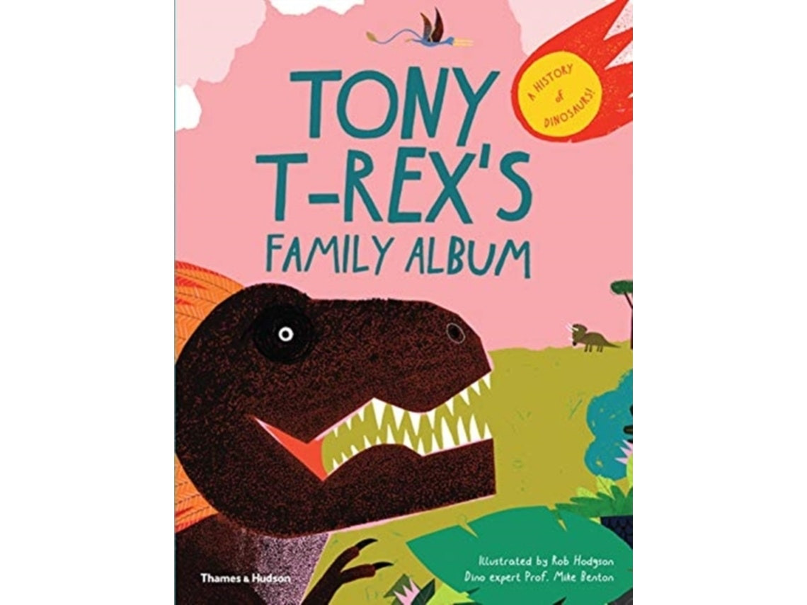 Tony T-Rex's Family Album by Rob Hodgson (English)