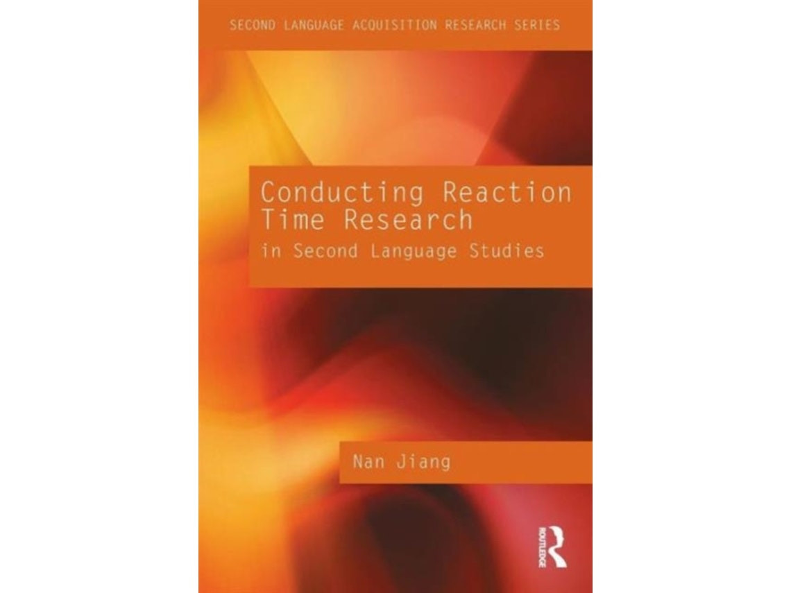 Conducting Reaction Time Research in Second Language Studies de Nan Jiang (Inglés)
