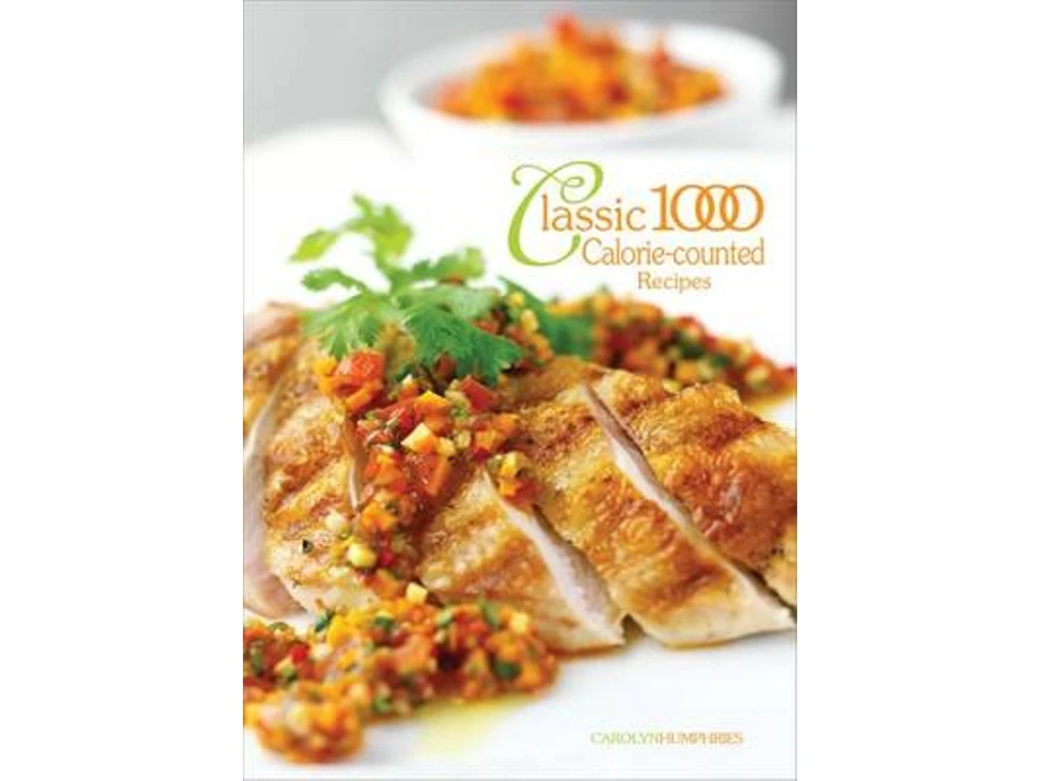 The Classic 1000 Calorie-Counted Recipes by Carolyn Humphries (English)