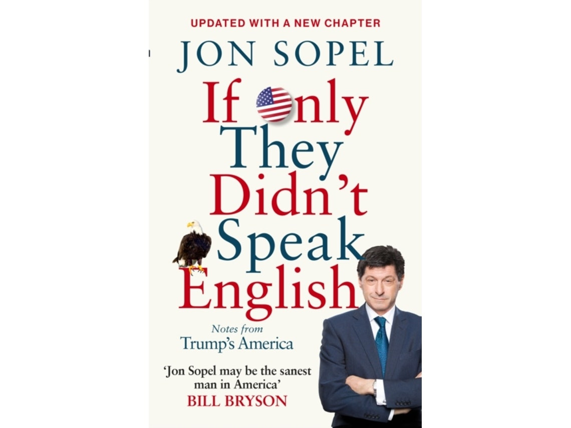 If Only They Didn’t Speak English de Jon Sopel (Inglés)