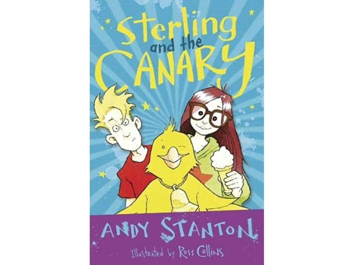 Sterling and the Canary de Andy Stanton (Inglés)