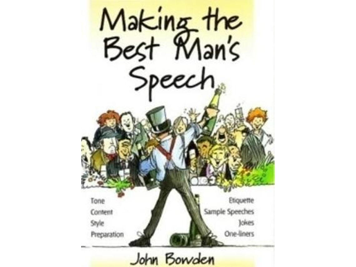 Making the Best Man's Speech de John Bowden (Inglés)