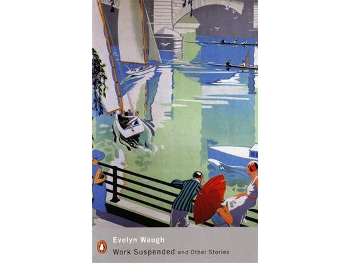 Work Suspended and Other Stories de Evelyn Waugh (Inglés)